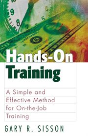 Hands-on training a simple and effective method for on-the-job training cover image