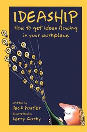 Ideaship how to get ideas flowing in your workplace cover image