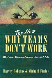 The new why teams don't work what goes wrong and how to make it right cover image