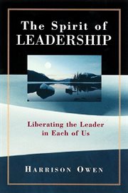 The spirit of leadership liberating the leader in each of us cover image