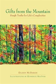 Gifts from the mountain simple truths for life's complexities cover image