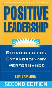 Positive Leadership: Strategies for Extraordinary Performance cover image