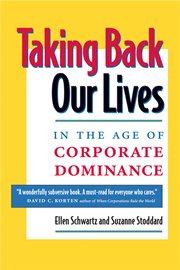 Taking back our lives in the age of corporate dominance cover image
