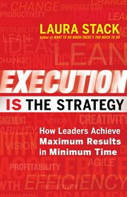 Execution is the strategy how leaders achieve maximum results in minimum time cover image