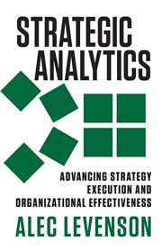 Strategic analytics advancing strategy execution and organizational effectiveness cover image