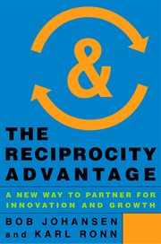 The reciprocity advantage: a new way to partner for innovation and growth cover image