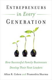 Entrepreneurs in every generation: how successful family businesses develop their next leaders cover image