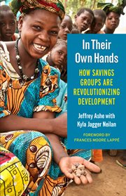 In their own hands: how savings groups are revolutionizing development cover image