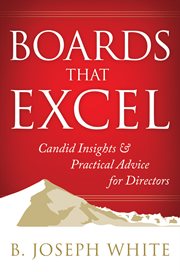 Boards that excel: candid insights and practical advice for directors cover image