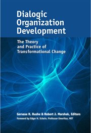 Dialogic organization development the theory and practice of transformational change cover image