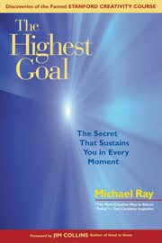 The Highest Goal: the Secret That Sustains You in Every Moment cover image