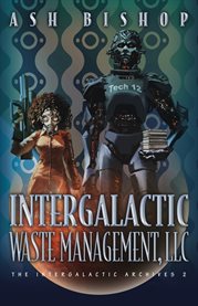 Intergalactic Waste Management, LLC cover image