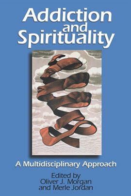 Cover image for Addiction and Spirituality
