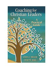 Coaching for Christian leaders : a practical guide cover image