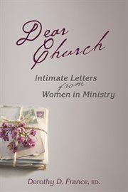 Dear Church : intimate letters from women in ministry cover image
