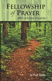 Fellowship of prayer : Lenten devotional 2015 cover image