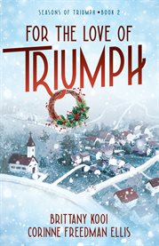 For the Love of Triumph : Seasons of Triumph cover image