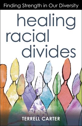 Cover image for Healing Racial Divides