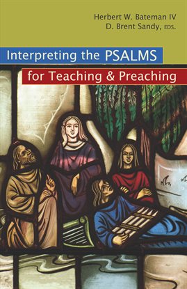 Cover image for Interpreting The Psalms For Teaching And Preaching