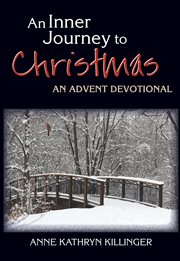 An inner journey to Christmas : an Advent devotional cover image