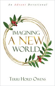 Imagining a new world. An Advent Devotional cover image