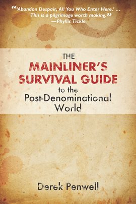 Cover image for The Mainliner's Survival Guide to the Post-Denominational World