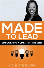 Made to lead. Empowering Women for Ministry cover image