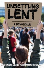 Unsettling lent : a devotional cover image