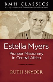 Estella myers. Pioneer Missionary in Central Africa cover image