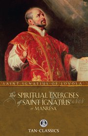 The spiritual exercises of Saint Ignatius or Manresa cover image