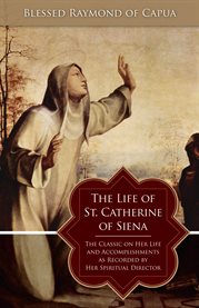 The life of St. Catherine of Siena cover image