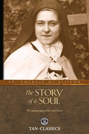 The story of a soul : the autobiography of St. Th?er ese of Lisieux cover image