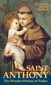 St. anthony. The Wonder-Worker of Padua cover image