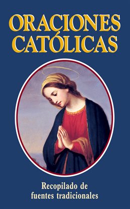 Cover image for Oraciones Catolicas (Catholic Prayers-Spanish)