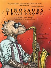 Dinosaurs I have known cover image