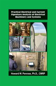 Practical electrical and current signature analysis of electrical machinery and systems cover image