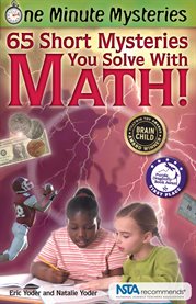 65 Short Mysteries You Solve With Math! cover image