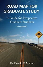 Road map for graduate study : a guide for prospective graduate students cover image