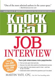 Knock 'em dead job interview: how to turn job interviews into job offers cover image