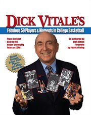 Dick Vitale's fabulous 50 players & moments in college basketball cover image