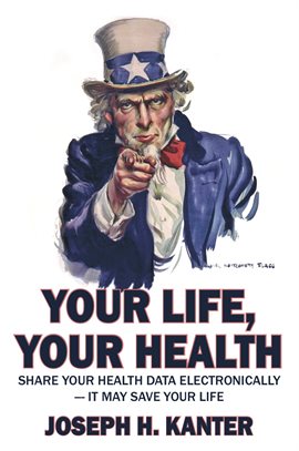 Cover image for Your Life, Your Health Share Your Health Data Electronically