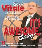 It's awesome, baby!: 75 years of memories and a lifetime of opinions on the game I love cover image