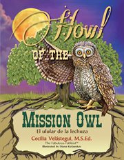 Howl of the mission owl = : El ulular de la lechuza cover image