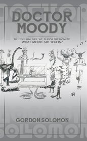 Doctor Moody: Me, You, Him, Her, We, Flavor the Moment. What Mood Are You In?. What Mood Are You In?, You, Him, Her, We, Flavor the Moment. What Mood Are You In? cover image
