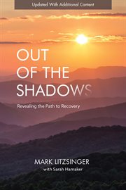 Out of the shadows : revealing the path to recovery cover image