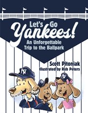 Let's go yankees!. An Unforgettable Trip to the Ballpark cover image