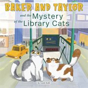 Baker and taylor: the mystery of the library cats cover image
