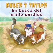 Baker y taylor: en busca del anillo perdido (baker and taylor: the hunt for the missing ring) cover image