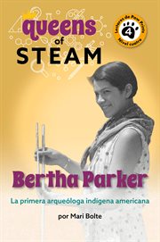 Bertha Parker : The First Woman Indigenous American Archaeologist cover image