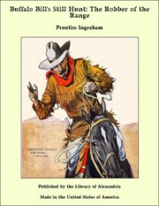 Buffalo Bill's still hunt : or, The robber of the range cover image